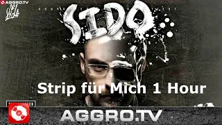 Sido -  Strip für Mich ( Fanediotion) 1Hour