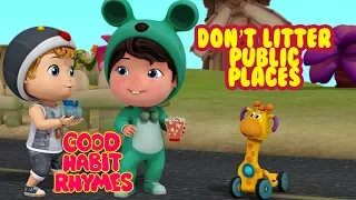 Don't Litter - Keep the public places clean Good Habit Songs & Rhymes for Children | Infobells