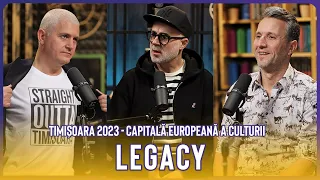 TIMIȘOARA 2023 📌 Legacy 🎙️ Cu VIRGIL IANȚU & ADRIAN OIANU