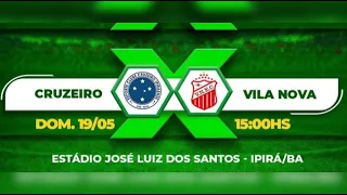 CAMPEONATO IPIRAENSE - CRUZEIRO x VILA NOVA