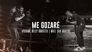 Me Gozaré - Billy Bunster, Miel San Marcos