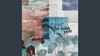 Be With You