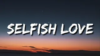 DJ Snake & Selena Gomez - Selfish Love (Lyrics)