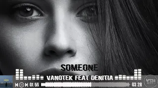 Vanotek feat Denitia - Someone