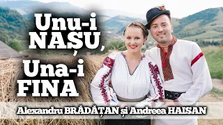 Alexandru Bradatan si Andreea Haisan - Unu-i nasu, una-i fina !