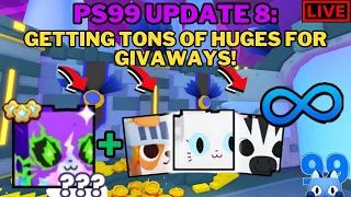 🔴LIVE: Pet Simulator 99 | Update 8  - 🎉🔥Getting TONS Of Huges For Future Giveaways!🎉🔥