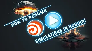 How To Resume Simulations In Houdini - FOOLPROOF METHOD