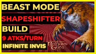 BG3 - BEAST Mode SHAPESHIFTER Build: 9 ATKS/TURN, INFINITE INVIS & More!
