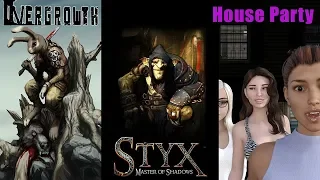 Touching Untouched Games | Overgrowth / Styx / House Party