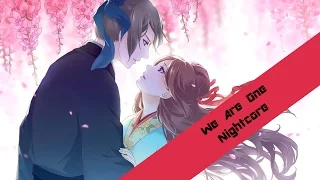 We Are One - Nightcore