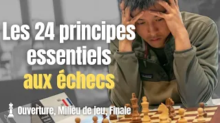 Les 24 principes essentiels aux échecs | Ouverture, Milieu de jeu, Finale couverts