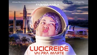 Filme: Lucicreide Vai Pra Marte (Completo HD)