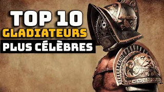 Les 10 Gladiateurs Les Plus Célèbres De L'Empire Romain - Curiosités Historiques