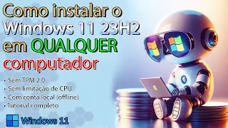 🌟Como instalar o Windows 11 23H2 do ZERO em QUALQUER computador - Tutorial completo