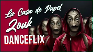 Zouk La Casa de Papel - Danceflix