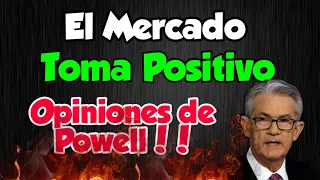 El Mercado Toma Positivo Las Opiniones de Powell! Se Acabo El CRASH en Los Mercados?