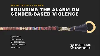 Speak Truth To Power: Sounding the Alarm on Gender-Based Violence | Dalhousie University