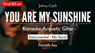 You Are My Sunshine  (Karaoke Acoustic) Jhonny Cash/Christina Perry