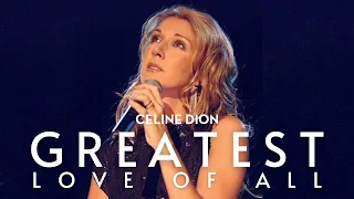 Céline Dion - Greatest Love Of All