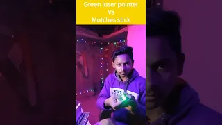 Green laser pointer vs matches stick #shorts #experiment #laser #fire #subscribe#experiment  #viral