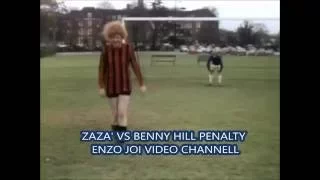 ZAZA VS BENNY HILL PENALTY