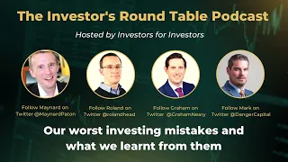 Investors Round Table Discussing Their Worst Investing Mistake & What They Learnt from It