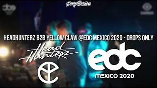 Yellow Claw B2B Headhunterz @EDC Mexico 2020 - Drops Only