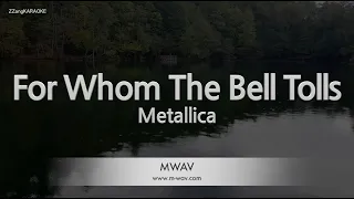 Metallica-For Whom The Bell Tolls (Melody) [ZZang KARAOKE]