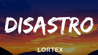 Lortex - DISASTRO (Testo e Audio)