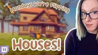 👾LIVE STREAM VOD🏠Mondays We're Flipping Houses 🛠️