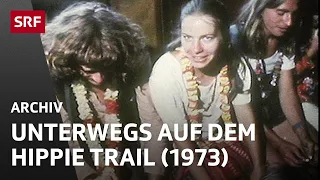 Unterwegs auf dem Hippie-Trail (1973) | Retro Doku | SRF Archiv