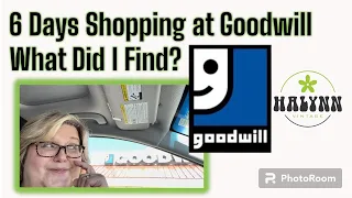 6 days shopping at the Goodwill - What did I Find!