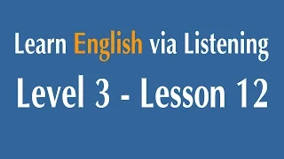 Learn English via Listening Level 3 - Lesson 12 - Worries About Physical Appearance