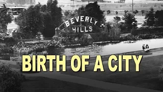 Birth of a City - Beverly Hills Historical Society