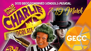 Roald Dahl's Charlie and the Chocolate Factory | 2022 Combined Schools Musical