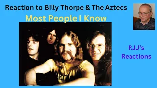 Reaction to Billy Thorpe & The Aztecs - Most People I Know