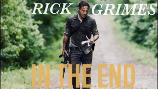 Rick Grimes - In The End