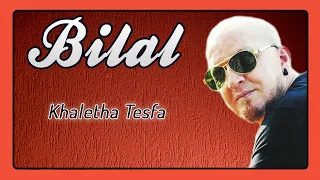 Cheb Bilal - Khaletha Tesfa