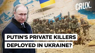 Russia’s Wagner Group Moved To Ukraine l How Putin Uses The Mercenaries To Fulfil His Objectives