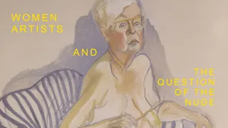 Women Artists and the Question of the Nude