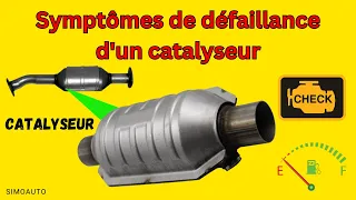 Les symptômes de défaillance d'un catalyseur