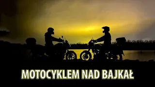 Ja nie pojadę motocyklem nad Bajkał?