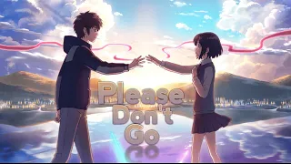 Please Don't Go - AMV - [NV]