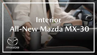 All-new Mazda MX-30 | How the Interior Makes you Feel