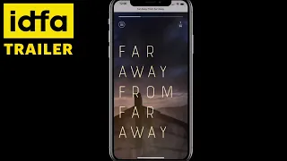 IDFA 2019 | Trailer| Far Away from Far Away