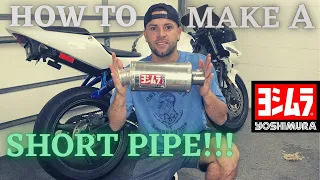 How to Make a Short Exhaust (Yoshimura Short Pipe..)