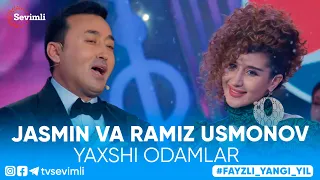 JASMIN VA RAMIZ USMONOV - YAXSHI ODAMLAR