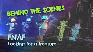 FNAF Looking for a pirate treasure BEHIND THE SCENES  - Fan-made - Five Nights at Freddy's