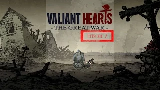 Valiant Hearts Episode 7