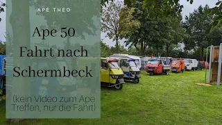 Piaggio Ape 50 - Fahrt nach Schermbeck aufs Ape Treffen.